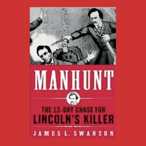 James Swanson, Manhunt, 1st ed., Signed on Bookplate